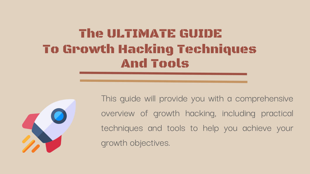 The Ultimate Guide To Growth Hacking: Techniques And Tools – Brand Spear